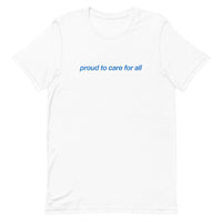 Proud to Care for All Minimal Tee